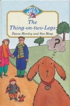 Image of The Thing-on-Two-Legs by Diana Hendry and Sue Heap Hardback