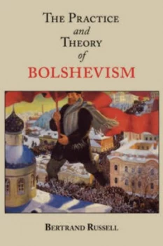 Image of The Practice and Theory of Bolshevism by Bertrand Russell Book