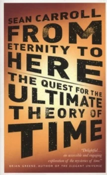 Image of From Eternity to Here by Sean M Carroll Paperback