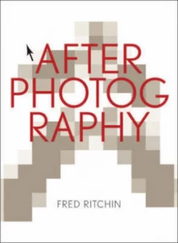Image of After Photography by Fred Ritchin Hardback
