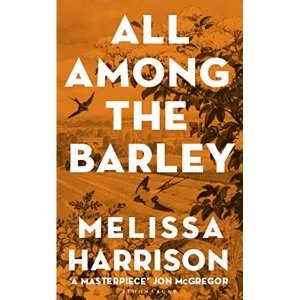 Image of All Among the Barley Hardback 2018