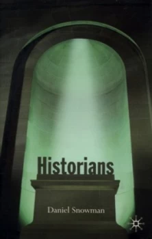 Image of Historians by D. Snowman Hardback