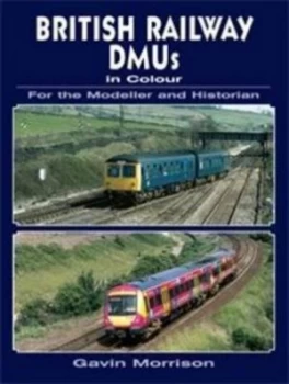 Image of British Railway Dmus in Colour for the Modeller and Historian by Gavin Morrison Paperback