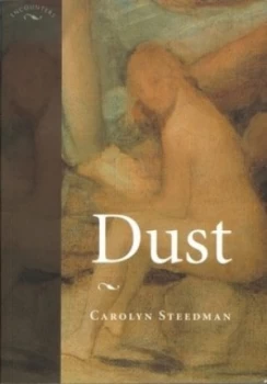 Image of Dust by Carolyn Steedman Paperback