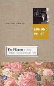 Image of The flaneur by Edmund White