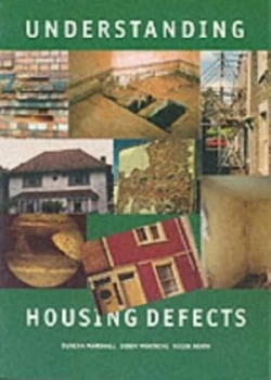 Image of Understanding Housing Defects by Duncan Marshall and Derek Worthing and Roger Heath Paperback