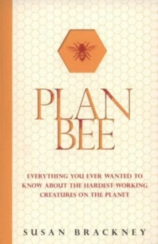Image of Plan Bee by Susan Brackney Paperback