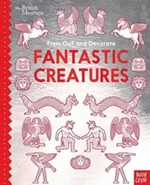 Image of British Museum Press Out and Decorate: Fantastic Creatures