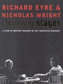 Image of Changing Stages by Nicholas Wright Hardback