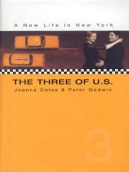Image of The Three of U.S by Joanna Coles and Peter Godwin Hardback