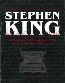 Image of Stephen King : A Complete Exploration of His Work, Life, and Influences