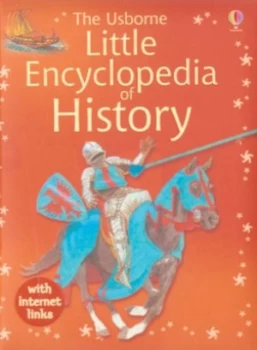 Image of The Usborne Little Encyclopedia of History by Fiona Chandler and David Hancock and Anne Millard and David Martill Hardback