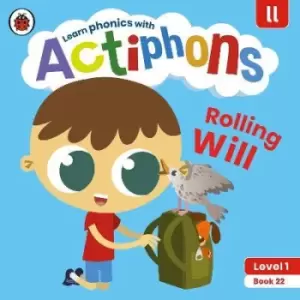 Image of Actiphons Level 1 Book 22 Rolling Will by Ladybird