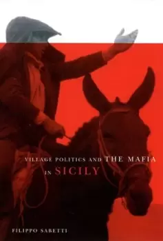Image of Village politics and the Mafia in Sicily by Filippo Sabetti