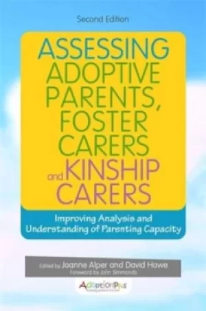 Image of Assessing adoptive parents foster carers and kinship carers by Joanne Alper