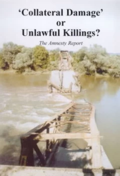 Image of Collateral Damage or Unlawful Killings by Ken Coates and Bertrand Russell Peace Foundation Paperback