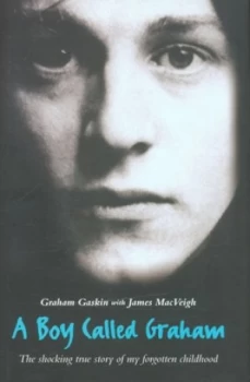Image of A Boy Called Graham by Graham Gaskin Hardback