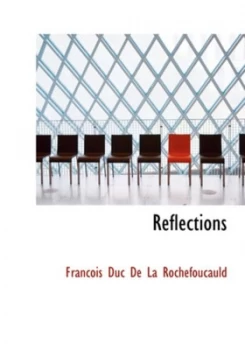 Image of Reflections by Francois Duc De La Rochefoucauld Hardback