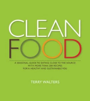 Image of Clean Food by Terry Walters Hardback
