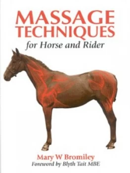 Image of Massage Techniques for Horse and Rider by Mary W. Bromiley Hardback
