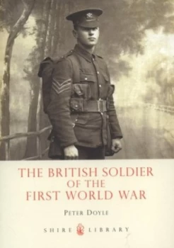 Image of The British Soldier of the First World War by Peter Doyle Book