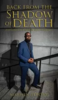 Image of Back from the Shadow of Death : Fulfilling Life's Mission with God's Help