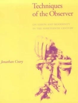 Image of Techniques of the observer by Jonathan. Crary