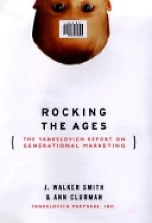 Image of rocking the ages the yankelovich report on generational marketing