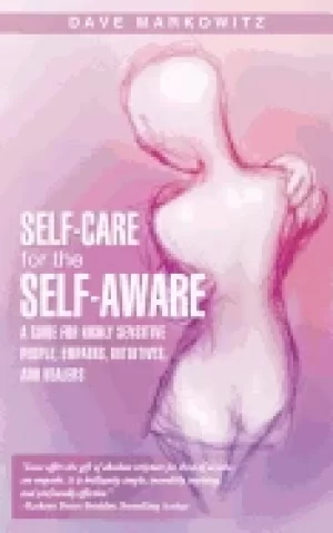 Image of self care for the self aware a guide for highly sensitive people empaths in
