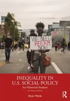 Image of Inequality in U.S. Social PolicyAn Historical Analysis