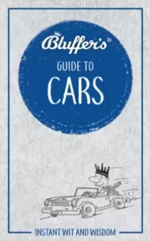 Image of Bluffer's Guide to Cars : Instant wit and wisdom