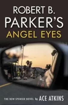 Image of Robert B Parkers Angel eyes by Ace Atkins