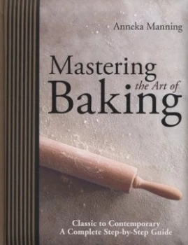 Image of Mastering the Art of Baking by Anneka Manning Hardback