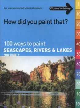 Image of 100 Ways to Paint Seascapes Rivers and Lakes Vol. 1 Paperback