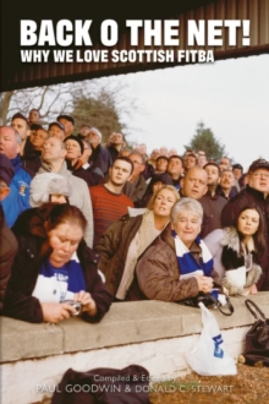 Image of Back o the Net! : Why We Love Scottish Fitba Paperback / softback