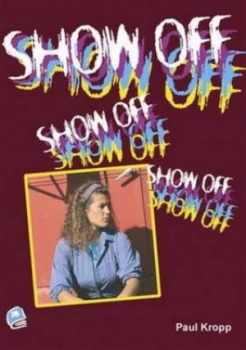 Image of Show off by Paul Kropp and Paul Kropp and Robert Corrigan and Matt Melanson Paperback