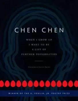Image of When I Grow Up I Want to Be a List of Further by Chen Chen
