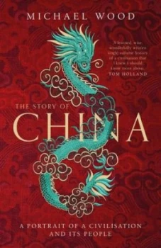 Image of The story of China by Michael Wood