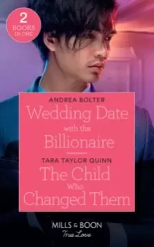 Image of Wedding Date With The Billionaire / The Child Who Changed Them : Wedding Date with the Billionaire / the Child Who Changed Them (the Parent Portal)