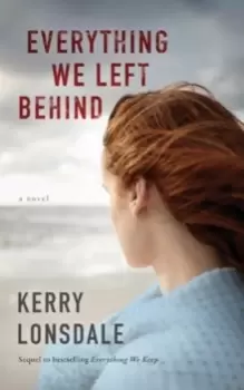 Image of Everything We Left Behind : A Novel