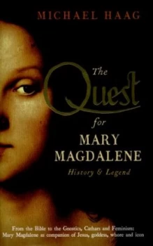 Image of The Quest for Mary Magdalene by Michael Haag Hardback