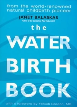 Image of The Water Birth Book by Janet Balaskas Paperback