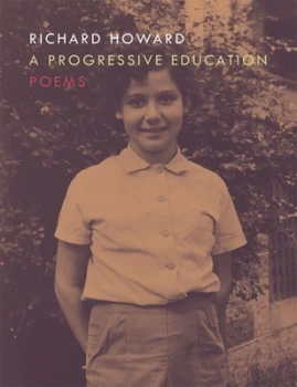 Image of A Progressive Education by Richard Howard Paperback