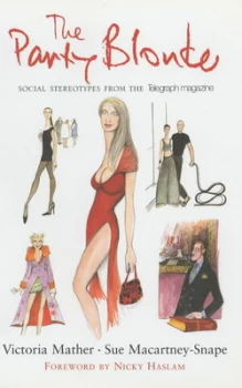 Image of The Party Blonde and Other Social Stereotypes from the Telegraph Magazine by Victoria Mather Hardback