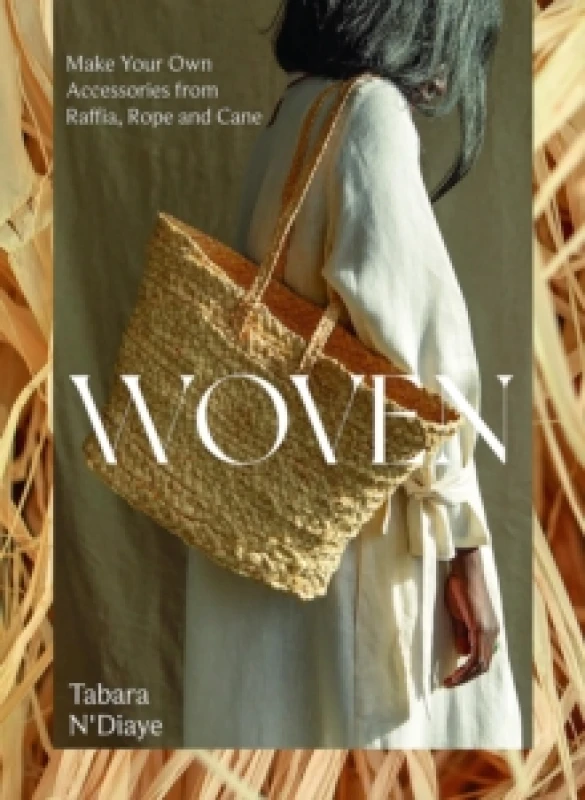 Image of Woven : Make Your Own Accessories from Raffia, Rope and Cane Paperback / softback