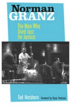 Image of Norman Granz by Tad Hershorn Hardback