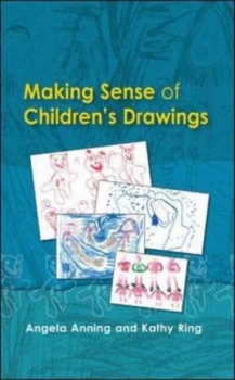 Image of Making Sense of Childrens Drawings by Angela Anning Paperback