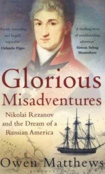 Image of Glorious Misadventures by Owen Matthews Book