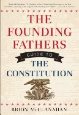 Image of founding fathers guide to the constitution
