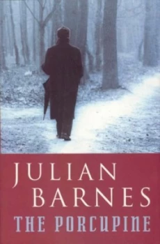 Image of The Porcupine by Julian Barnes Hardback